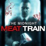미드나잇 미트 트레인, Midnight Meat Train (4/10) 미드나잇 미트 트레인, Midnight Meat Train (4/10)